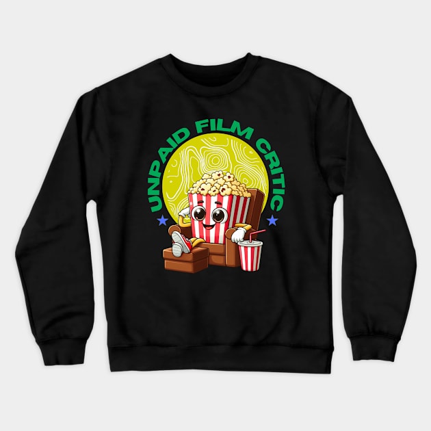 Unpaid Film Critic: Vintage Cinema, Motion Picture Lover and Movie Enthusiast Crewneck Sweatshirt by Teebevies